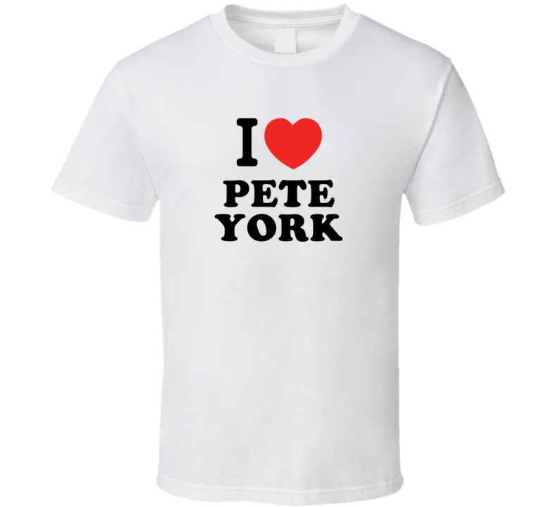 I Love Pete York Drummer Band Music Fan T Shirt I Love Pete York Drummer Band Music Fan T Shirt