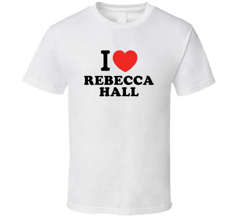 I Heart Rebecca Hall Action Movie Star Actor Fan T Shirt