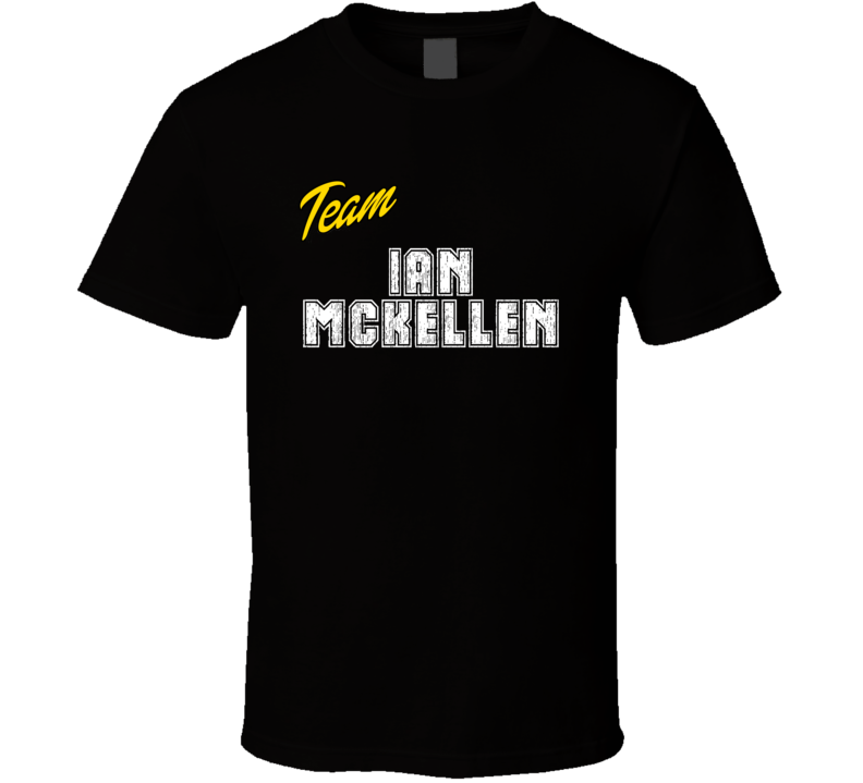 Team Ian Mckellen Action Movie Star Actor Fan T Shirt Team Ian Mckellen Action Movie Star Actor Fan T Shirt