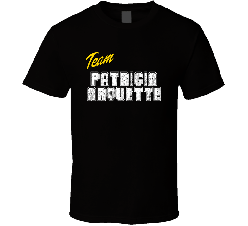 Team Patricia Arquette Action Movie Star Actor Fan T Shirt