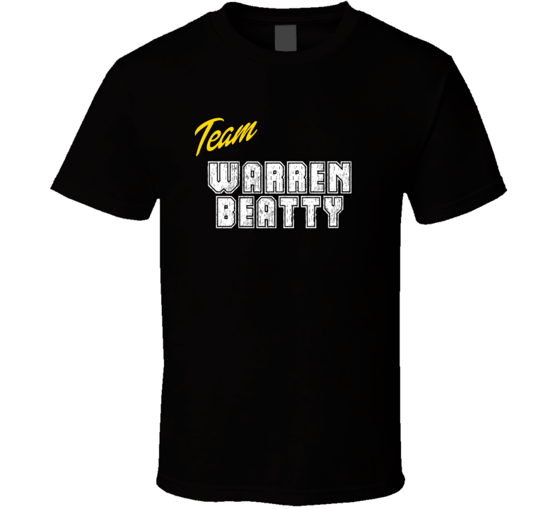 Team Warren Beatty Action Movie Star Actor Fan T Shirt