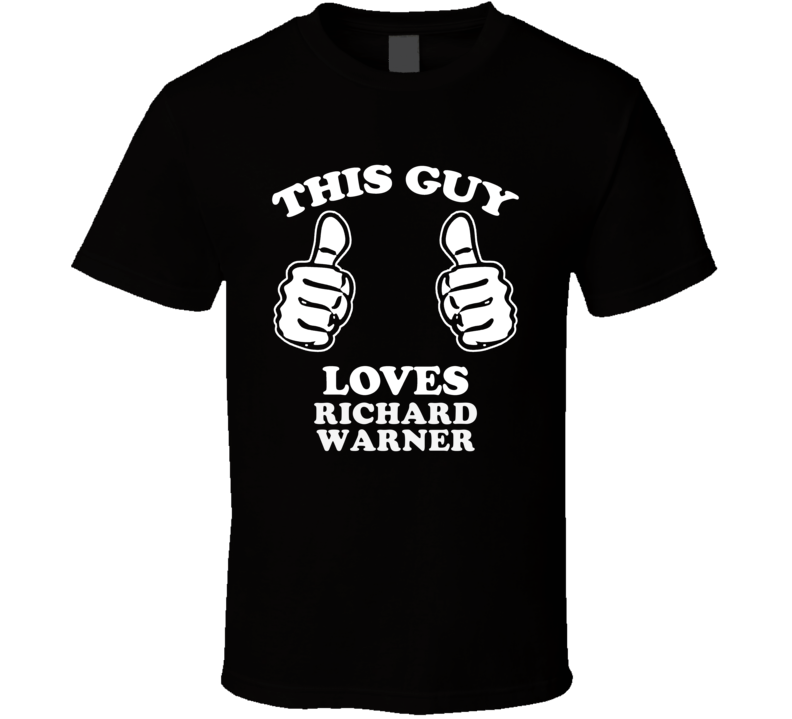 This Guy Loves Richard Warner Music Band Drummer Fan T Shirt This Guy Loves Richard Warner Music Band Drummer Fan T Shirt