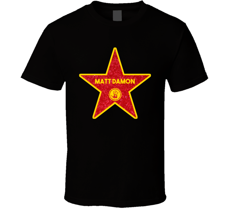 Matt Damon Walk Of Fame Star Action Movie Actor Fan T Shirt Matt Damon Walk Of Fame Star Action Movie Actor Fan T Shirt