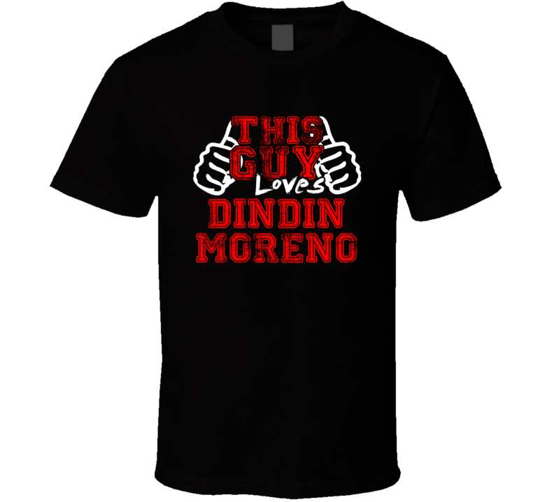 This Guy Loves Dindin Moreno Music Band Drummer Fan T Shirt This Guy Loves Dindin Moreno Music Band Drummer Fan T Shirt