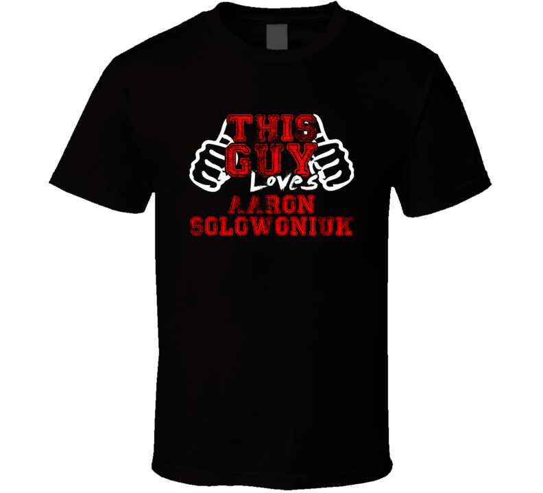 This Guy Loves Aaron Solowoniuk Music Band Drummer Fan T Shirt This Guy Loves Aaron Solowoniuk Music Band Drummer Fan T Shirt