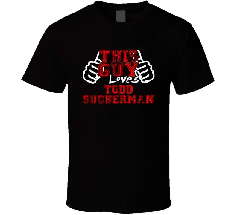 This Guy Loves Todd Sucherman Music Band Drummer Fan T Shirt This Guy Loves Todd Sucherman Music Band Drummer Fan T Shirt