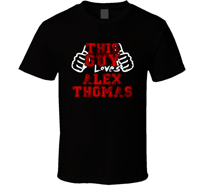 This Guy Loves Alex Thomas Music Band Drummer Fan T Shirt