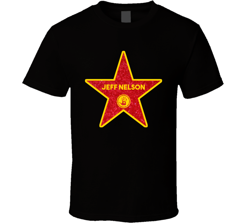 Jeff Nelson Walk Of Fame Star Music Band Drummer Fan T Shirt Jeff Nelson Walk Of Fame Star Music Band Drummer Fan T Shirt