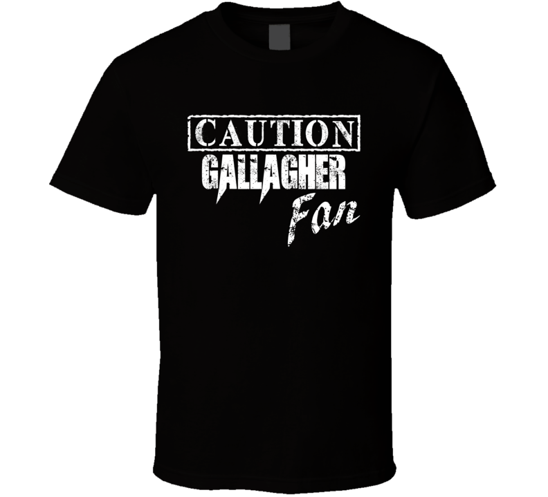 Caution Gallagher Fan Comedian Comedy T Shirt Caution Gallagher Fan Comedian Comedy T Shirt