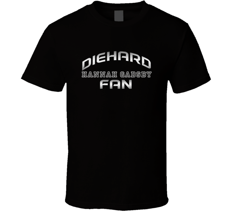 Die Hard Hannah Gadsby Fan Comedy Comedian T Shirt Die Hard Hannah Gadsby Fan Comedy Comedian T Shirt