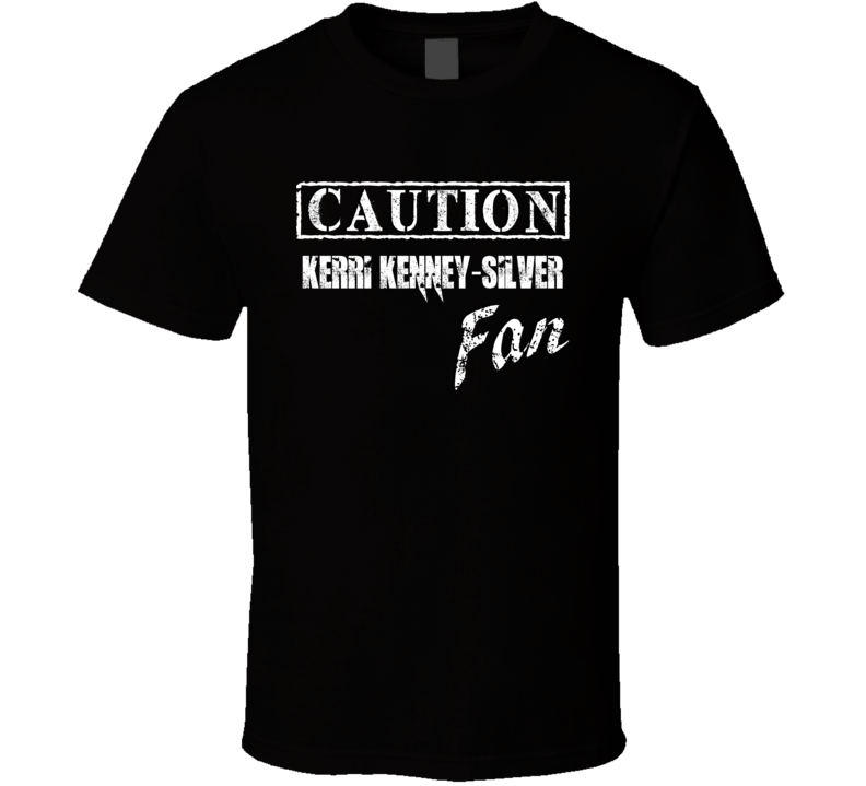 Caution Kerri Kenney-Silver Fan Comedian Comedy T Shirt Caution Kerri Kenney-Silver Fan Comedian Comedy T Shirt