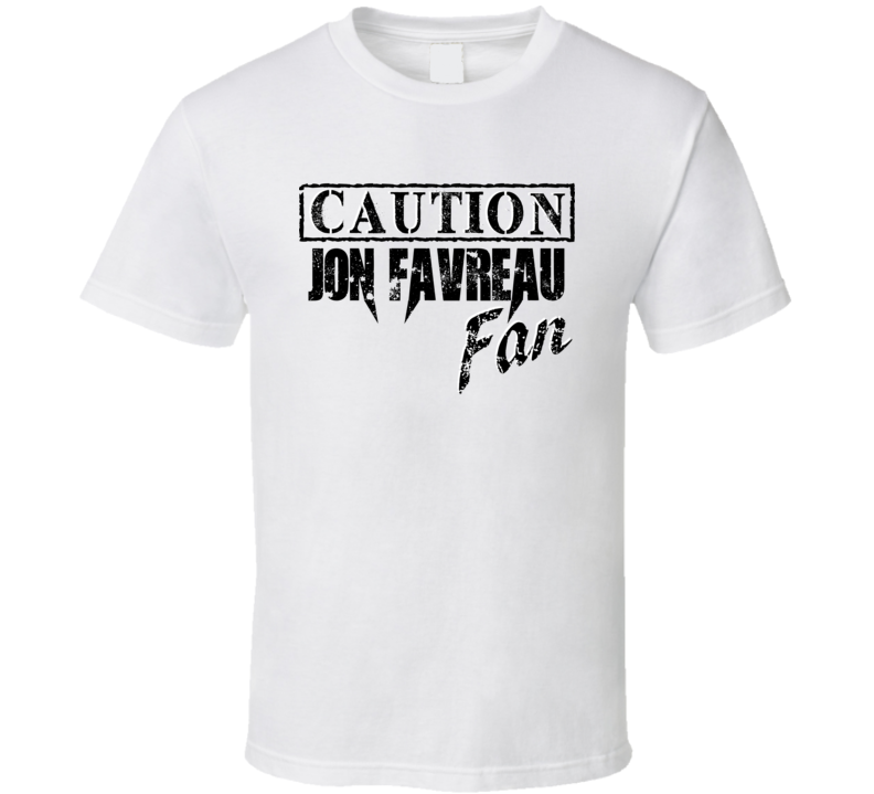 Caution Jon Favreau Fan Action Movie Star Actor T Shirt
