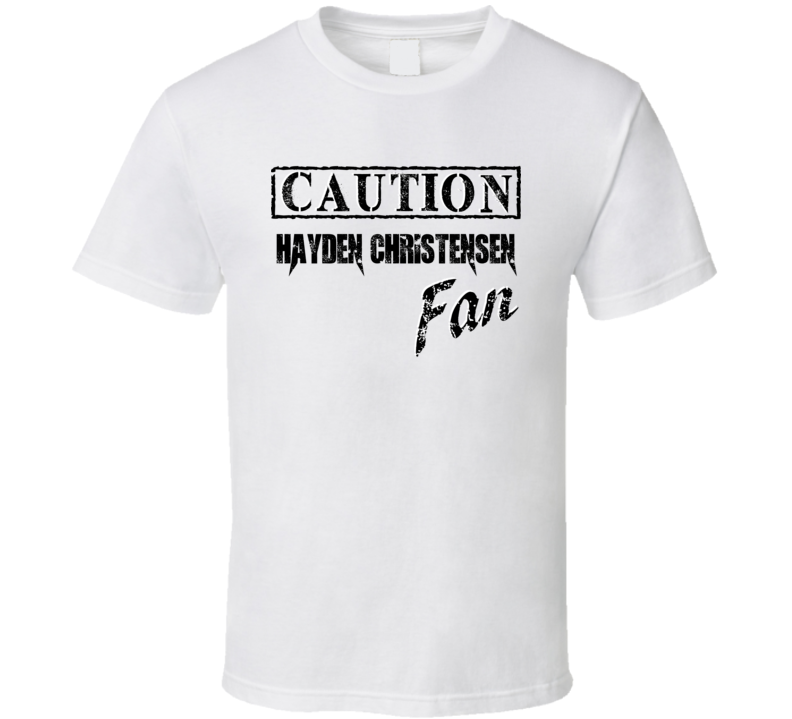 Caution Hayden Christensen Fan Action Movie Star Actor T Shirt