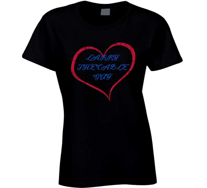 Heart Larry The Cable Guy Action Movie Star Actor Fan T Shirt Heart Larry The Cable Guy Action Movie Star Actor Fan T Shirt