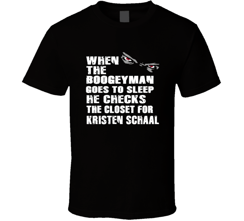 Kristen Schaal Boogeyman Hilarious Comedian Stand Up Funny Comedy T Sh