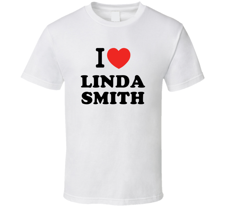 Linda Smith I Love Heart Stand Up Comedian Comedy Funny T Shirt Linda Smith I Love Heart Stand Up Comedian Comedy Funny T Shirt