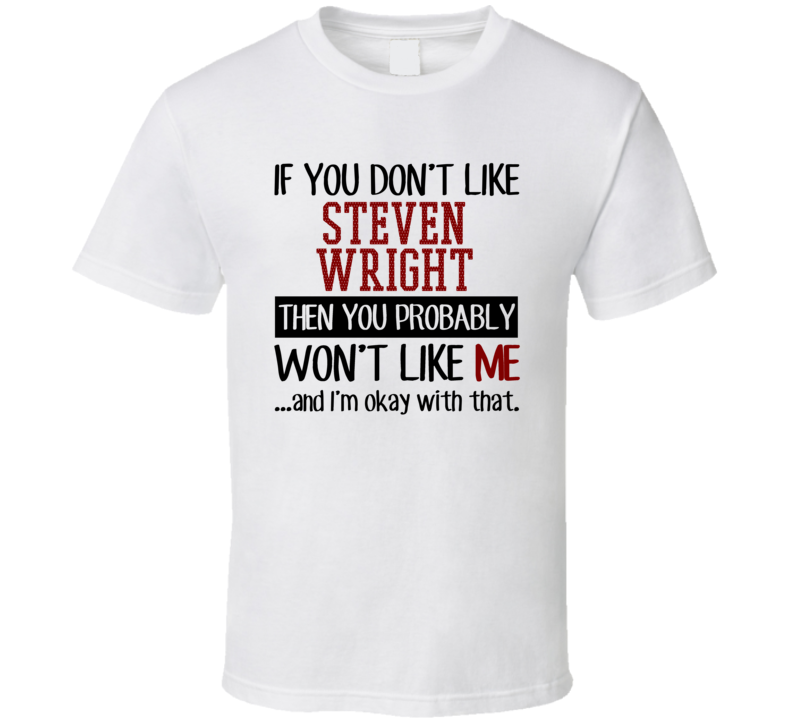 If You Don't Like Steven Wright You Won't Like Me Stand Up Comedian T 