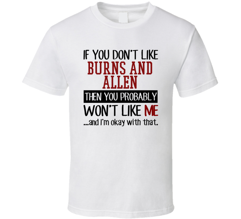 If You Don't Like Burns and Allen You Won't Like Me Stand Up Comedian 