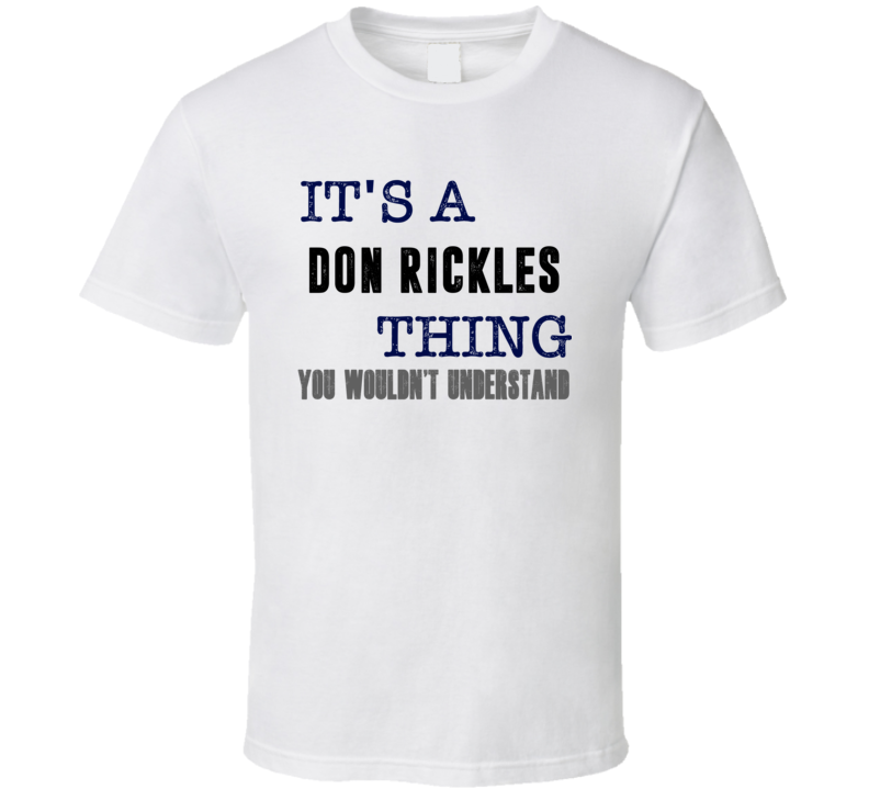 It's A Don Rickles Thing You Wouldn't Understand Comedian Funny T Shir It's A Don Rickles Thing You Wouldn't Understand Comedian Funny T Shir