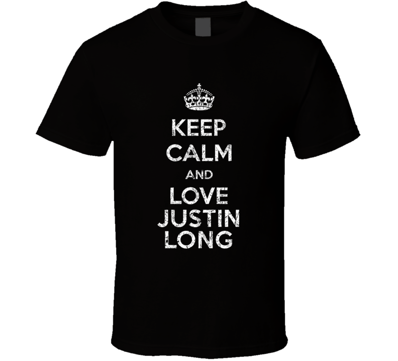 Keep Calm And Love Justin Long Stand Up Comedian Comedy T Shirt