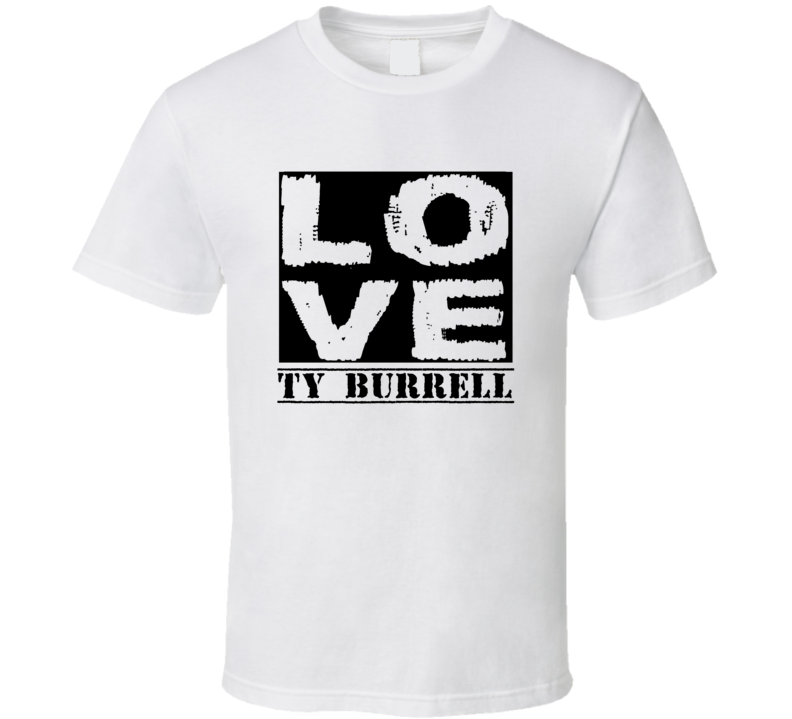 Love Ty Burrell Comedy Funny Stand Up Comedian Fan T Shirt