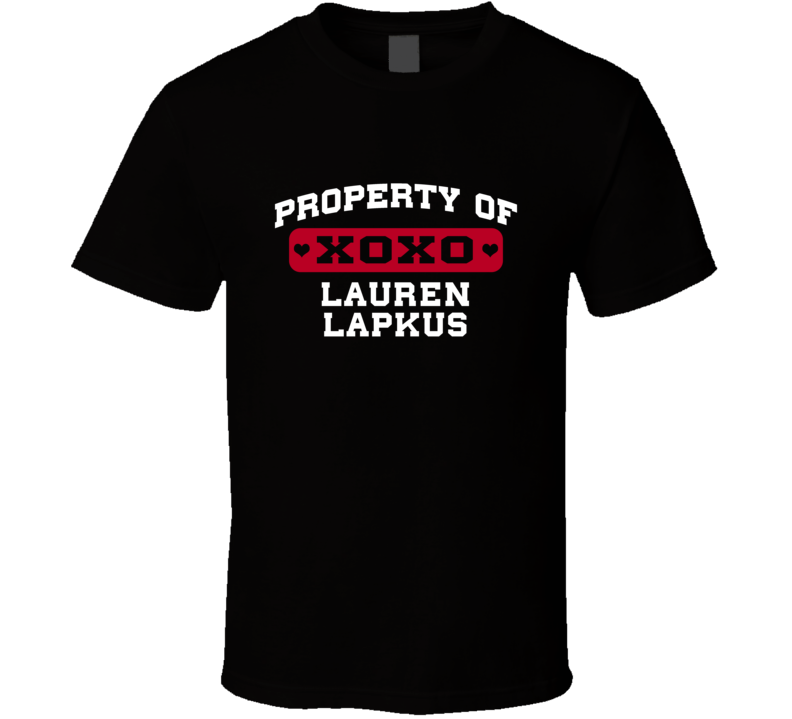 Property Of Lauren Lapkus Love Adore Fan Stand Up Comedian T Shirt Property Of Lauren Lapkus Love Adore Fan Stand Up Comedian T Shirt