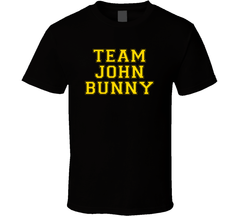 Team John Bunny Love Adore Fan Stand Up Comedian Comedy Support T Shir