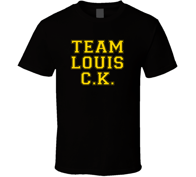 Team Louis Ck Love Adore Fan Stand Up Comedian Comedy Support T Shirt Team Louis Ck Love Adore Fan Stand Up Comedian Comedy Support T Shirt
