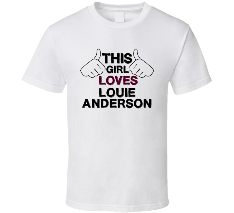This Girl Loves Louie Anderson Thumbs Love Cool Stand Up Comedian T Sh