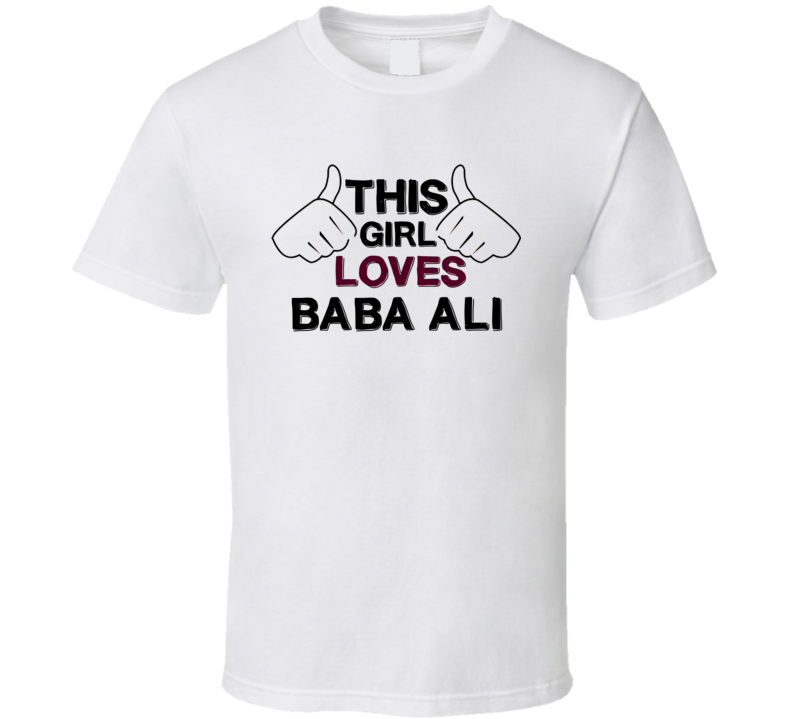 This Girl Loves Baba Ali Thumbs Love Cool Stand Up Comedian T Shirt