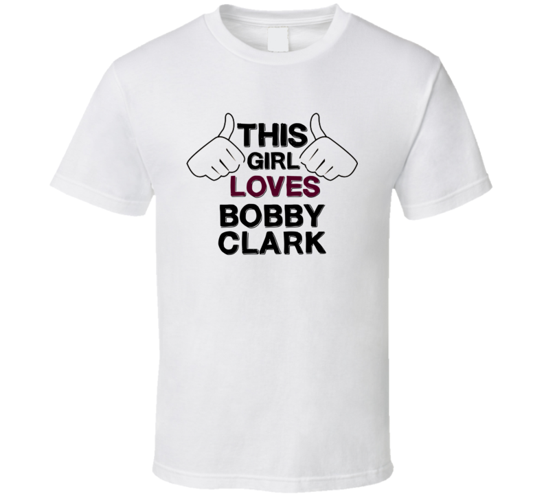 This Girl Loves Bobby Clark Thumbs Love Cool Stand Up Comedian T Shirt