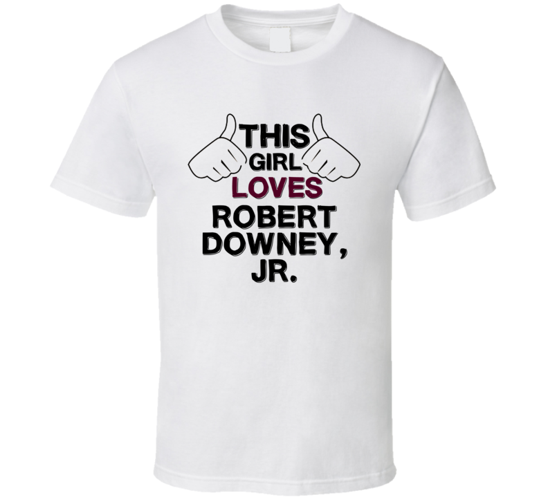 This Girl Loves Robert Downey Jr Thumbs Love Cool Stand Up Comedian T 