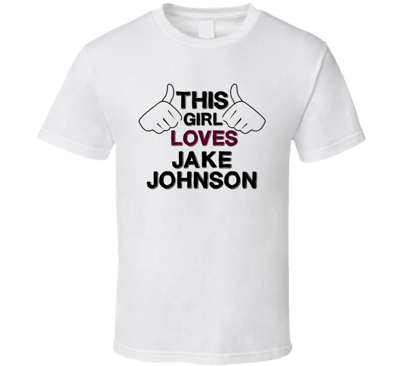 This Girl Loves Jake Johnson Thumbs Love Cool Stand Up Comedian T Shir This Girl Loves Jake Johnson Thumbs Love Cool Stand Up Comedian T Shir