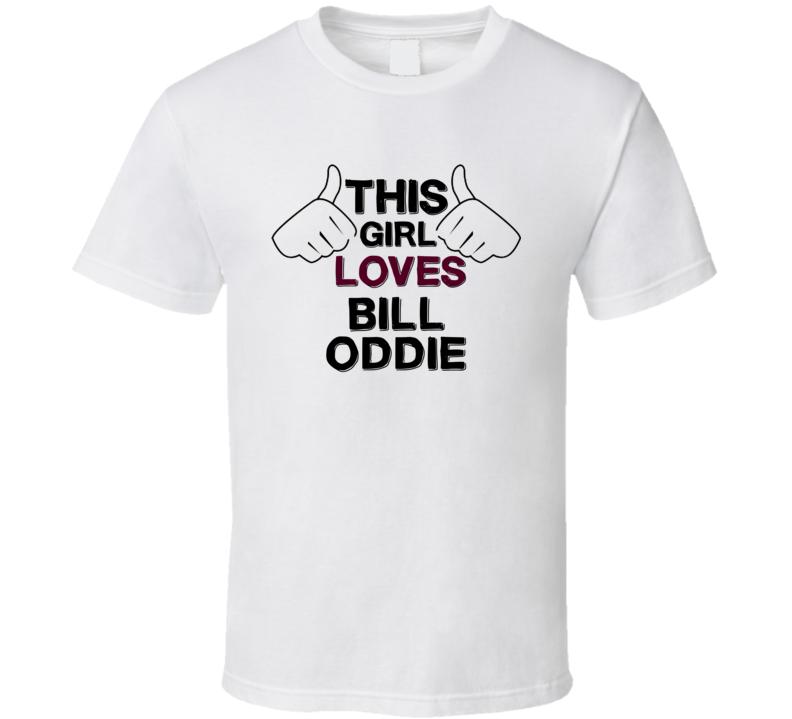 This Girl Loves Bill Oddie Thumbs Love Cool Stand Up Comedian T Shirt This Girl Loves Bill Oddie Thumbs Love Cool Stand Up Comedian T Shirt