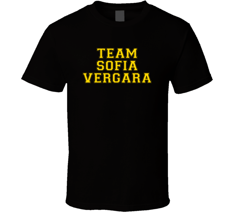 Team Sofia Vergara Love Adore Fan Stand Up Comedian Comedy Support T S