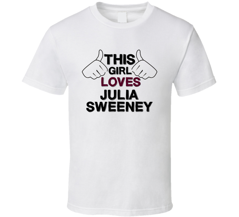 This Girl Loves Julia Sweeney Thumbs Love Cool Stand Up Comedian T Shi This Girl Loves Julia Sweeney Thumbs Love Cool Stand Up Comedian T Shi