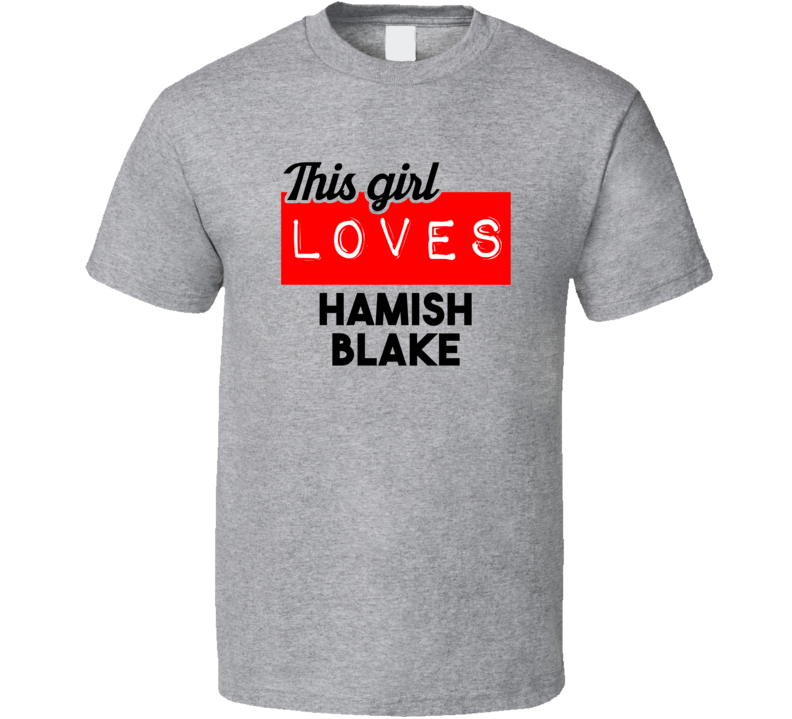 This Girl Loves Hamish Blake Red Love Cool Stand Up Comedian T Shirt This Girl Loves Hamish Blake Red Love Cool Stand Up Comedian T Shirt
