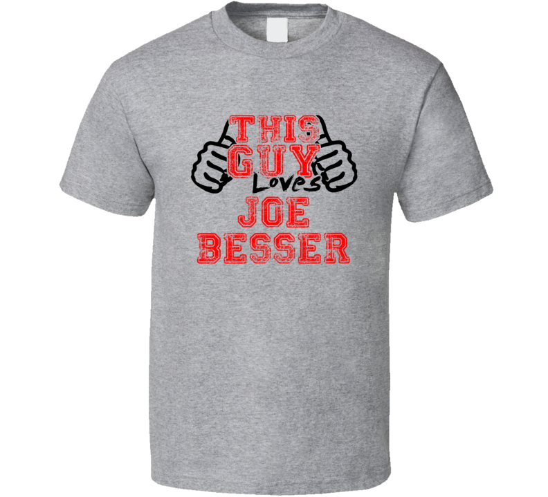 This Guy Loves Joe Besser Thumbs Up Guy Cool Stand Up Comedian T Shirt This Guy Loves Joe Besser Thumbs Up Guy Cool Stand Up Comedian T Shirt
