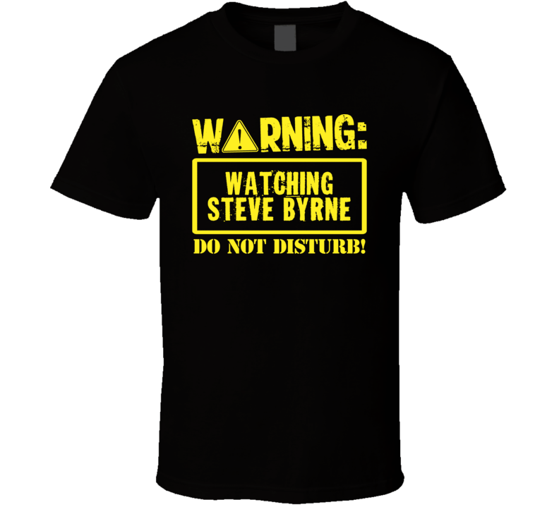 Watching Steve Byrne Do Not Disturb Funny Stand Up Comedian T Shirt Watching Steve Byrne Do Not Disturb Funny Stand Up Comedian T Shirt