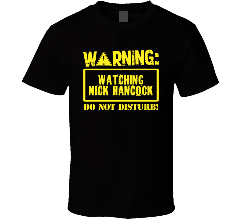 Watching Nick Hancock Do Not Disturb Funny Stand Up Comedian T Shirt