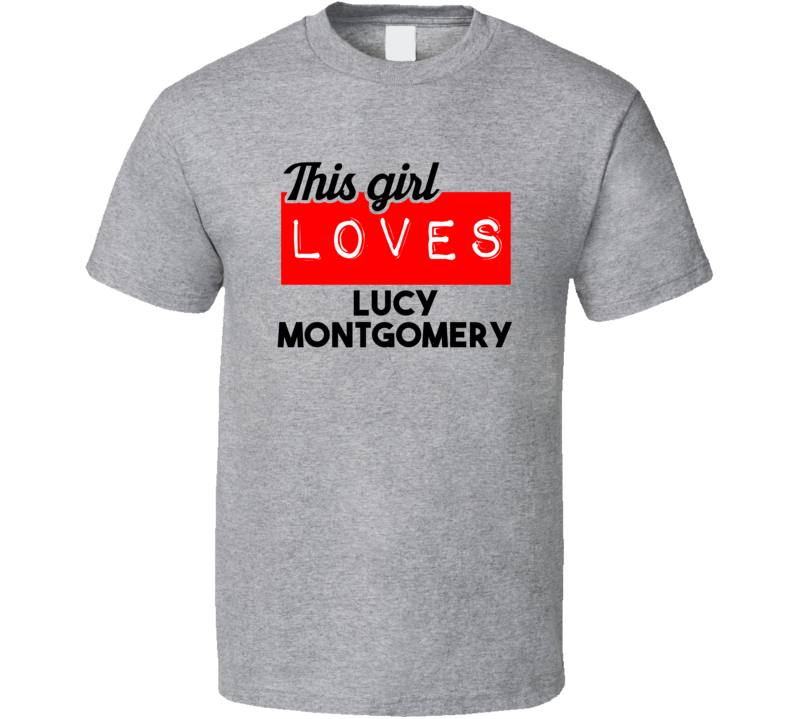 This Girl Loves Lucy Montgomery Red Love Cool Stand Up Comedian T Shir