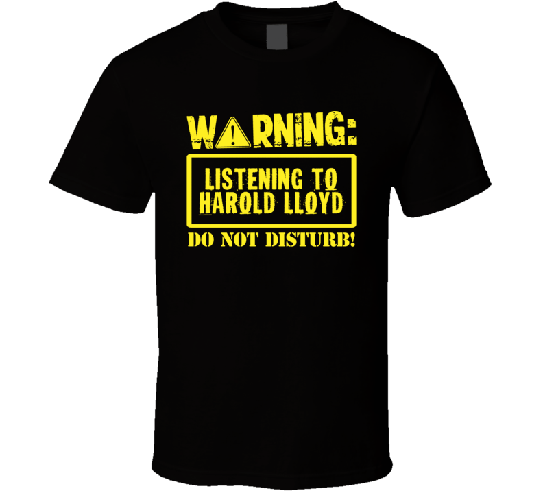 Listening To Harold Lloyd Do Not Disturb Funny Stand Up Comedian T Shi