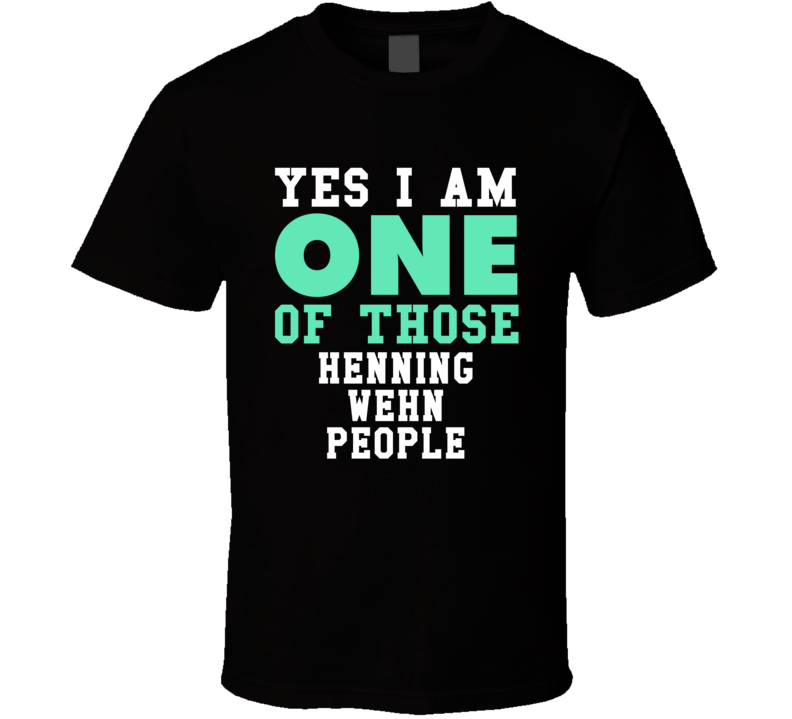 Yes I Am One Of Those Henning Wehn People Stand Up Comedian Comedy T S