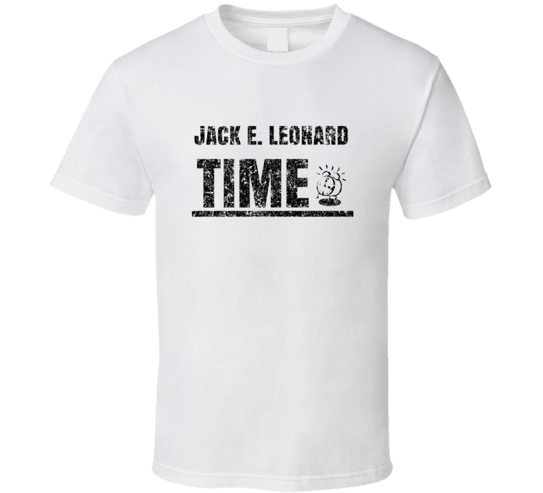 Jack E Leonard Time Hilarious Comedian Comedy Worn Look Fan T Shirt