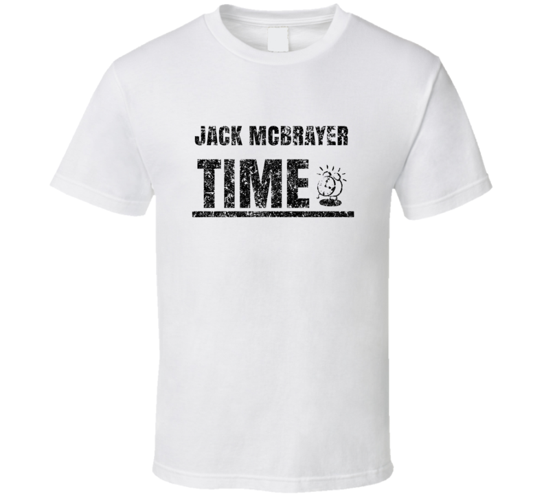 Jack Mcbrayer Time Hilarious Comedian Comedy Worn Look Fan T Shirt Jack Mcbrayer Time Hilarious Comedian Comedy Worn Look Fan T Shirt