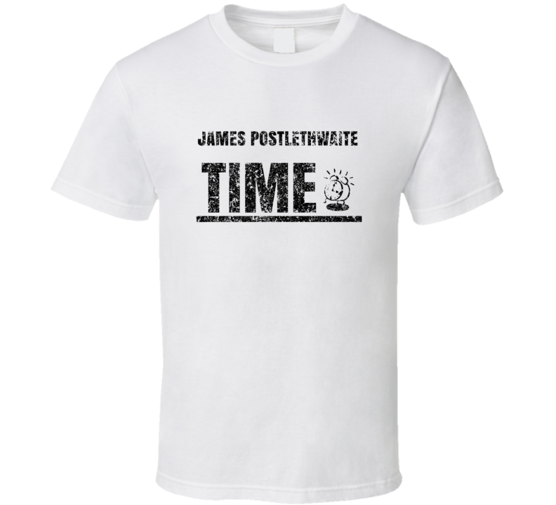 James Postlethwaite Time Hilarious Comedian Comedy Worn Look Fan T Shi James Postlethwaite Time Hilarious Comedian Comedy Worn Look Fan T Shi