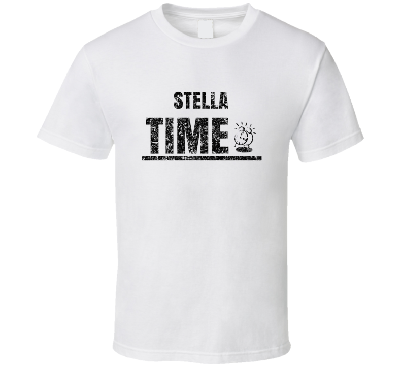 Stella Time Hilarious Comedian Comedy Worn Look Fan T Shirt