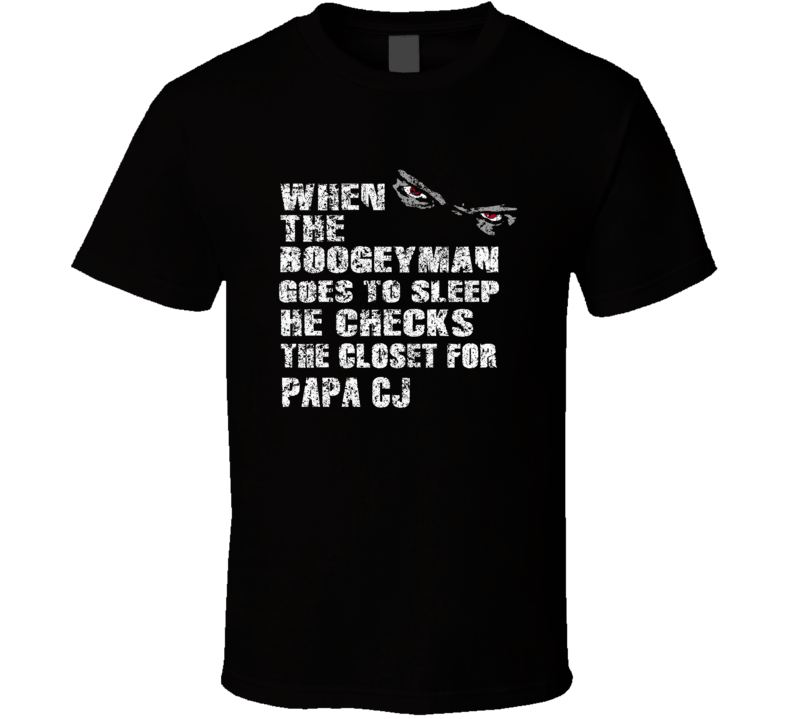 Papa Cj Boogeyman Hilarious Comedian Comedy Worn Look Cool Fan T Shirt Papa Cj Boogeyman Hilarious Comedian Comedy Worn Look Cool Fan T Shirt