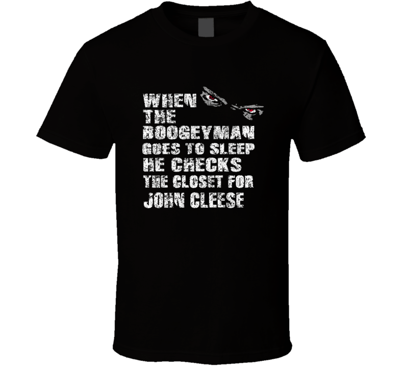 John Cleese Boogeyman Hilarious Comedian Comedy Worn Look Cool Fan T S John Cleese Boogeyman Hilarious Comedian Comedy Worn Look Cool Fan T S