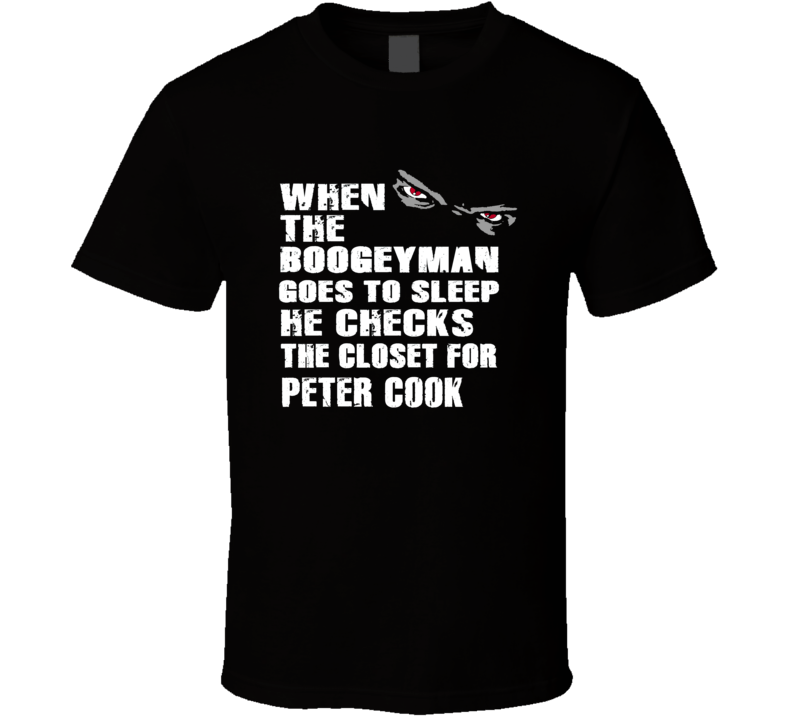 Peter Cook Boogeyman Hilarious Comedian Comedy Worn Look Cool Fan T Sh Peter Cook Boogeyman Hilarious Comedian Comedy Worn Look Cool Fan T Sh